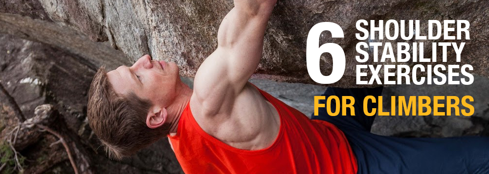 6 Shoulder Stability Exercises for Climbers